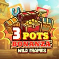 3 Pots Bonanza: Wild Frames