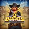 Three Bandits: Shoot 'n' Spin