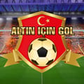 ALTIN IÇIN GOL