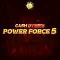 Cash Strike Power Force 5™