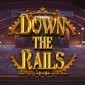 Down the Rails™