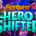 Fate Quest Hero Shifter