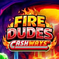 Fire Dudes