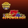40 Power Hot Golden Coins Link