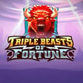 Triple Beasts of Fortune