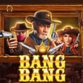 Bang! Bang!