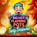 Big Hot Flaming Pots Tasty Treasures
