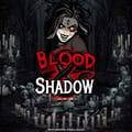 Blood and Shadow
