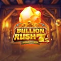 Bullion Rush 7s Hold and Win