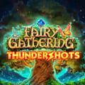 Fairy Gathering Thundershots™