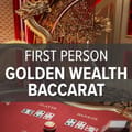 First Person Golden Wealth Baccarat
