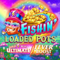Fishin' Loaded Pots Gold Blitz Ultimate Fever