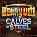 Henry 8th Calves of Steel