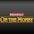 Monopoly on the Money