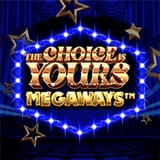 The Choice Is Your Megaways