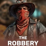 The Robbery™