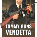 Tommy Gun's Vendetta