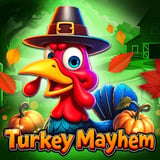 Turkey Mayhem