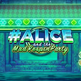 Alice and the Mad Respin Party 96