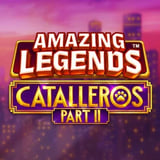 Amazing Legends Catalleros Part II