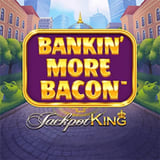 Bankin More Bacon Jackpot King