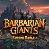 Barbarian Giants Fusion Reels™