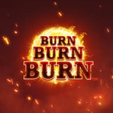 Burn Burn Burn