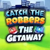 Catch The Robbers: The Getaway