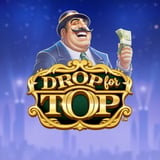 Drop for Top™