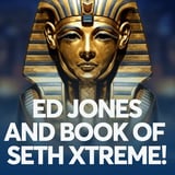 Ed Jones and Book of Seth Xtreme!
