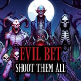 Evil Bet: Shoot Them All