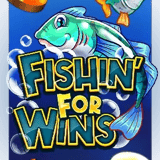 Fishin’ For Wins
