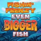 Fishin Frenzy Even Bigger Fish