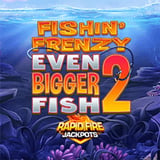Fishin Frenzy Even Bigger Fish 2 Rapid Fire Jackpots