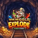 Give Me Gold & Explode POWER COMBO