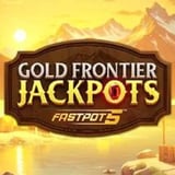 Gold Frontier Jackpot Fastpots