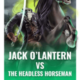 Jack O'Lantern VS The Headless Horseman