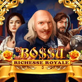 Le Bo$$u Richesse Royale