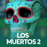 Los Muertos 2
