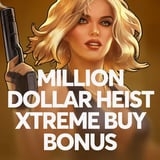 Million Dollar Heist Xtreme Buy Bonus