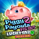 Piggy Payouts 2 Pig Out LuckyTap