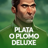 Plata o Plomo Deluxe