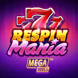 Respin Mania Mega Reels