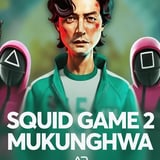 Squid Game 2 Mukunghwa