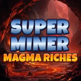Super Miner - Magma Riches