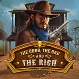 The Good, The Bad and The Rich