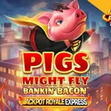 Bankin Bacon Pigs Might Fly JRE