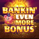 Bankin' Even More Bonus