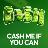Cash Me If You Can