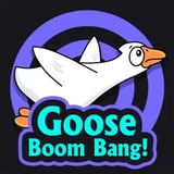 Goose Boom Bang!